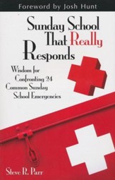 Sunday School That Really Responds: Wisdom for Confronting Common Sunday School Emergencies - eBook