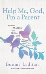 Help Me, God, I'm a Parent: Honest Prayers for Hectic Days and Endless Nights - unabridged audiobook on CD