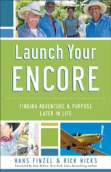 Launch Your Encore: Finding Adventure and Purpose Later in Life - eBook