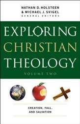Exploring Christian Theology : Volume 2: Creation, Fall, and Salvation - eBook