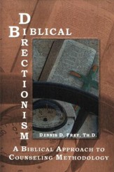 Biblical Directionism: A Biblical Approach to Counseling Methodology