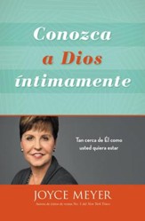 Conozca a Dios intimamente: Tan cerca de El como usted quiera estar (Spanish Edition)