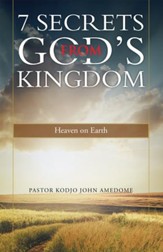 7 Secrets from Gods Kingdom: Heaven on Earth - eBook