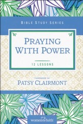 Praying with Power, Women of Faith Bible Study Series