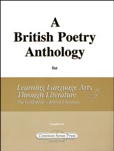 A British Poetry Anthology for Learning Language Arts Through Literature: The Gold Book British Literature