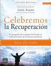 Celebremos la recuperacion Guia del lider - Edicion Revisada: Un programa de recuperacion basado en ocho principios de las bienaventurazas - eBook