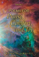 Poems for Praise, Comfort, and Joy: Volume I - eBook
