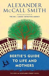 Bertie's Guide to Life and Mothers: A 44 Scotland Street Novel (9) - eBook
