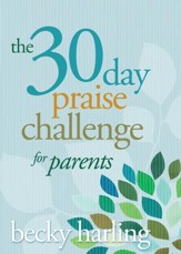 The 30-Day Praise Challenge for Parents - eBook