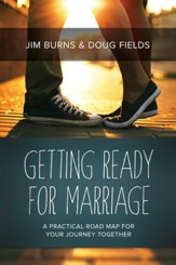 Getting Ready for Marriage: A Practical Road Map for Your Journey Together - eBook