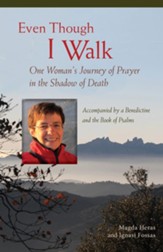 Even Though I Walk: One Woman's Journey of Prayer in the Shadow of Death - Slightly Imperfect