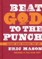 Beat God to the Punch: Because Jesus Demands Your Life - eBook