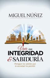 Vivir con Integridad y Sabiduría  (Living with Integrity and Wisdom)