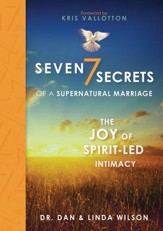 Seven Secrets of a Supernatural Marriage: The Joy of Spirit-Led Intimacy - eBook