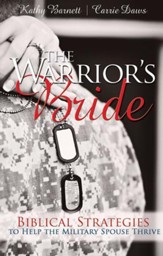 The Warrior's Bride: Biblical Strategies to Help the Military Spouse Thrive - eBook