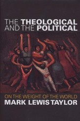 The Theological and the Political: On the Weight of the World