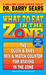 What to Eat in the Zone: The Quick & Easy, Mix & Match Counter for Staying in the Zone - eBook