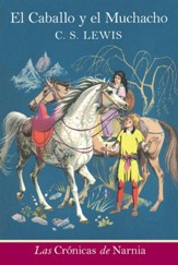 El caballo y el muchacho: The Horse and His Boy - eBook