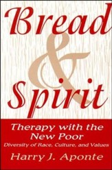 Bread and Spirit: Therapy with the New Poor: Diversity of Race, Culture, and Values