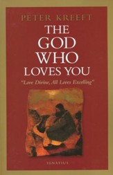 The God Who Loves You: Love Divine, All Loves Excelling