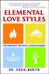 Elemental Love Styles: Find Compatibility and Create a Lasting Relationship