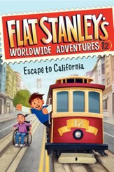 Flat Stanley's Worldwide Adventures #12: Escape to California - eBook