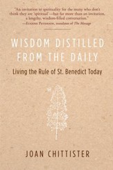 Wisdom Distilled from the Daily: Living the Rule of St. Benedict Today - eBook