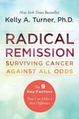 Radical Remission: Surviving Cancer Against All Odds - eBook