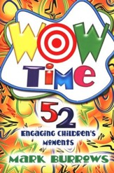 Wow Time: 52 Engaging Children's Moments