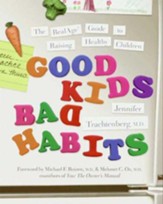 Good Kids, Bad Habits: The RealAge Guide to Raising Healthy Children - eBook