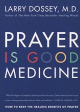 Prayer Is Good Medicine: How to Reap the Healing Benefits of Prayer - eBook