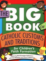 Big Book of Catholic Customs and Traditions, Children's  Faith Formation