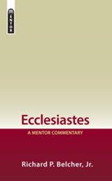 Ecclesiastes: A Mentor Commentary