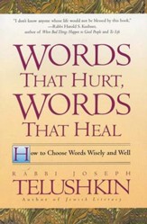 Words That Hurt, Words That Heal: How To Choose Words Wisely And Well - eBook