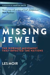 Missing Jewel: The Worship Movement that Impacted the Nations