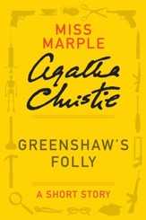 Greenshaw's Folly: A Miss Marple Story - eBook