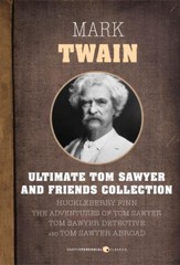 The Ultimate Tom Sawyer and Friends Collection - eBook