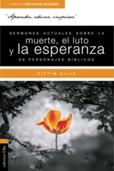 Sermones actuales sobre la Muerte y Sufrimiento de personajes biblicos (Current Sermons of Death & Suffering of Biblical Characters)