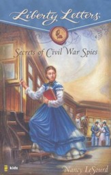 Liberty Letters: Secrets of Civil War Spies