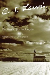 Cautivado por la Alegria: Historia de Mi Conversion - eBook