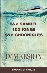 Immersion Bible Studies - 1 and 2 Samuel, 1 and 2 Kings, 1 and 2 Chronicles