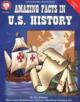 Amazing Facts in U.S. History--Grades 5 and Up