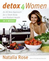 Detox for Women: An All New Approach for a Sleek Body and Radiant Health in 4 Weeks - eBook