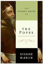 The Pocket Guide to the Popes: The Pontiffs from St. Peter to John Paul - eBook