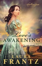 Love's Awakening, Ballantyne Legacy Series #2