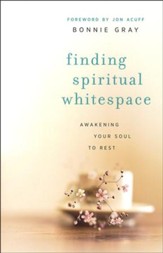 Finding Spiritual Whitespace: Awakening Your Soul to Rest