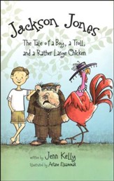 Jackson Jones, Book 2: The Tale of a Boy, a Troll, and a Rather Large Chicken