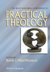 The Wiley-Blackwell Companion to Practical Theology [Paperback]