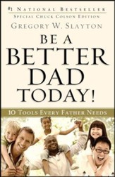Be a Better Dad Today!: 10 Tools Every Father Needs - Slightly Imperfect