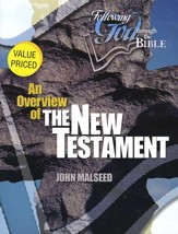 An Overview of the New Testament (Following God through the Bible Series)